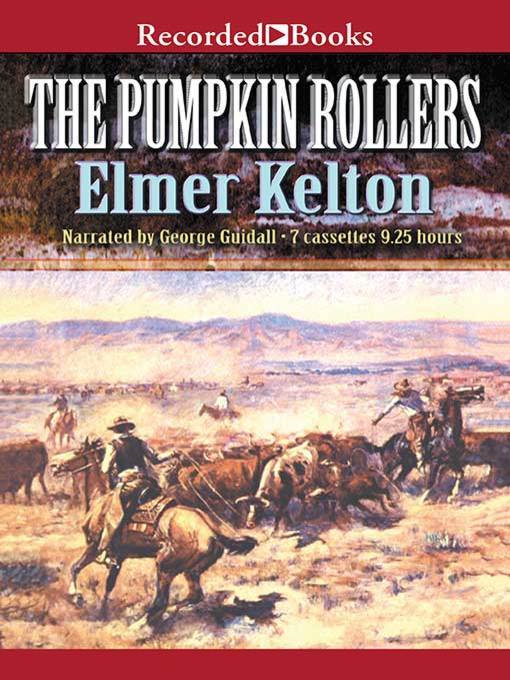 Title details for The Pumpkin Rollers by Elmer Kelton - Available